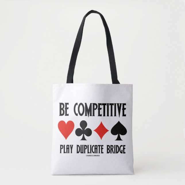 Be Competitive Play Duplicate Bridge Card Suits Tote Bag (Front)