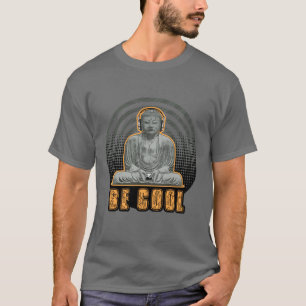 Be Cool T-Shirt
