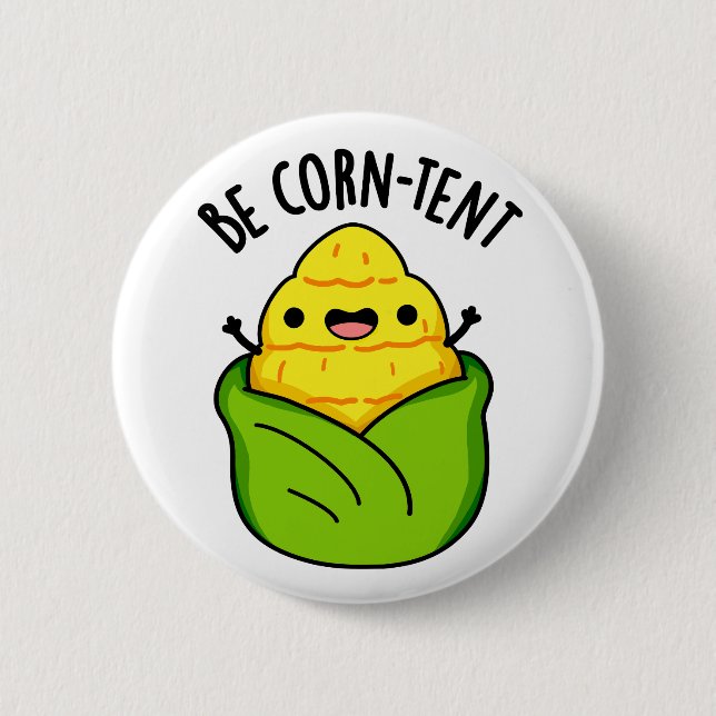 Be Corn-tent Funny Corn Pun  6 Cm Round Badge (Front)