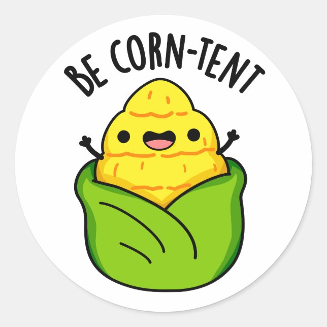 Be Corn-tent Funny Corn Pun  Classic Round Sticker (Front)