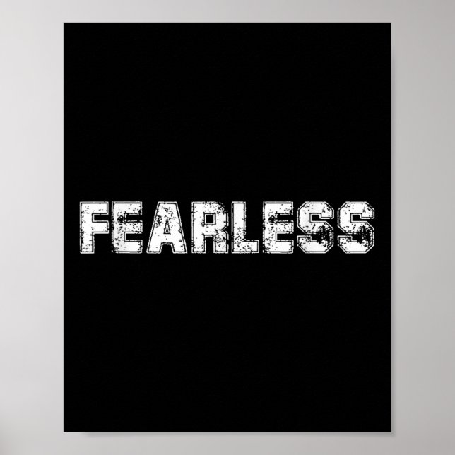 Be Courage No More Fears, Fearless Quotes Graphic  Poster (Front)