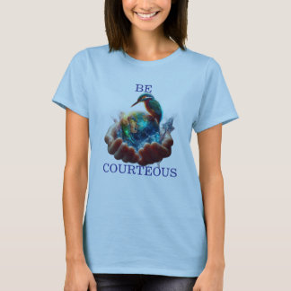 “Be Courteous” Earth & Nature Graphic T-Shirt