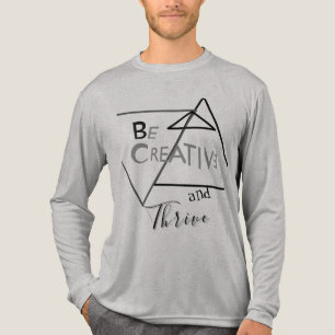 "Be Creative and Thrive" in Grey Shades Black  Tri-Blend Shirt
