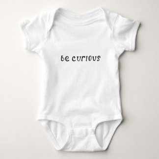 "Be Curious" Baby Bodysuit T-shirt: 0-24 M