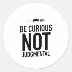 Be curious black classic round sticker