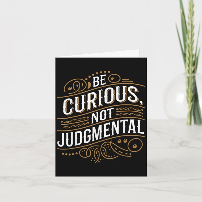 Be Curious Not Judgemental Motivation Inspirationa Card (Front)