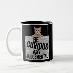 Be Curious Not Judgemental Two-Tone Coffee Mug