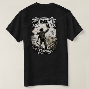 Be Daring Freedom T shirt