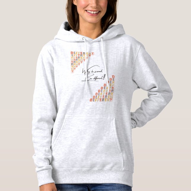 "Be Different" design (F) Hoodie (Front)