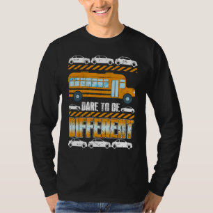 Be Different School Bus Driver Design T-Shirt