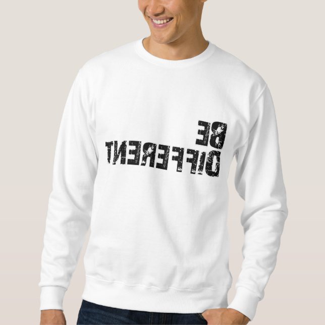 Be Different Stand Out Sweatshirt (Front)