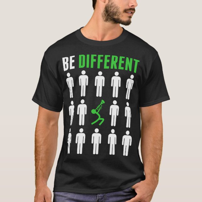 Be Different Trumpet Player Musician Tshirt (Front)
