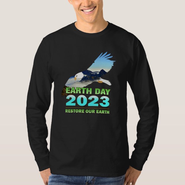 Be Eco Friendly for Earth Day 2023 T-Shirt (Front)