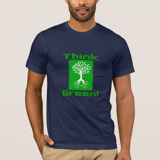 Be Eco-Friendly | Think Green T-Shirts (Front)