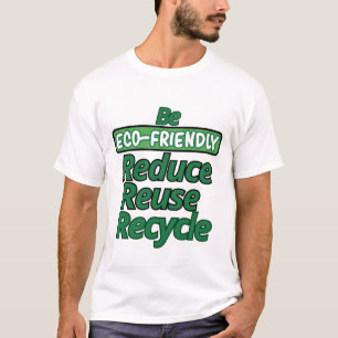 Be Ecofriendly T-Shirt