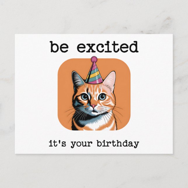 Be Excited It's Your Birthday Funny Postcard (Front)