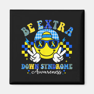 Be extra down syndrome awareness smile face men magnet