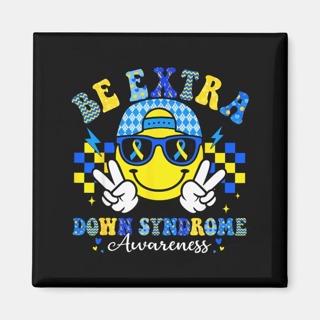 Be extra down syndrome awareness smile face men magnet (Front)