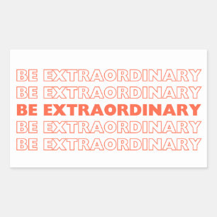 Be Extraordinary Rectangular Sticker