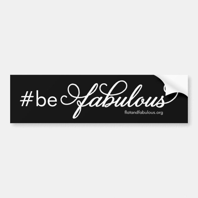 Be fabulous bumper sticker (Front)