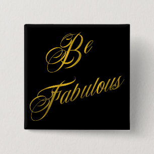 Be Fabulous Quote Faux Gold Foil Quotes Sparkly 15 Cm Square Badge