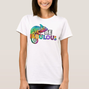Be fabulous! with rainbow coloured chameleon  T-Shirt