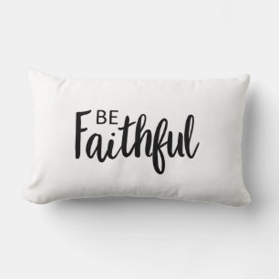 Be Faithful Gospel Graphics Faith Art Christian Fa Lumbar Cushion