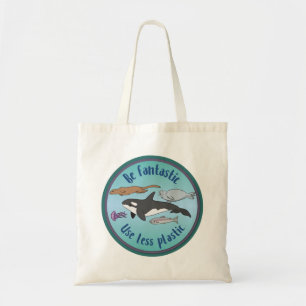 Be Fantastic, Use Less Plastic reusable tote bag