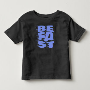 Be Fast - Energetic Racing Style Toddler T-Shirt