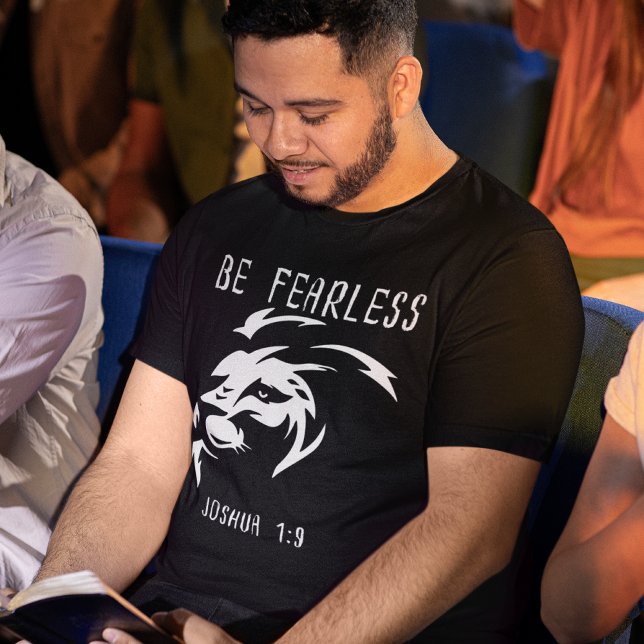 Be Fearless Christian Faith Joshua 1:9 T-Shirt (Creator Uploaded)
