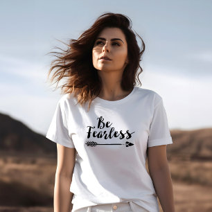 Be Fearless - Inspirational Script Typography T-Shirt