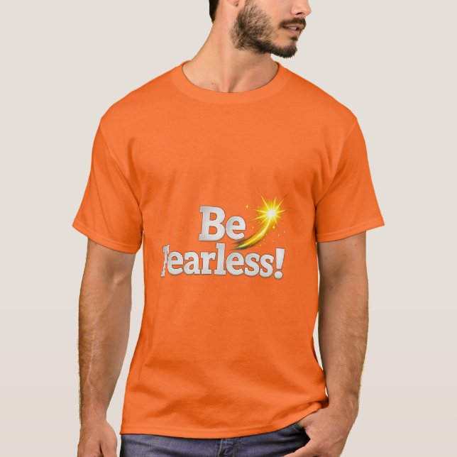 Be Fearless Motivational Quote Men’s Basic T-Shirt (Front)