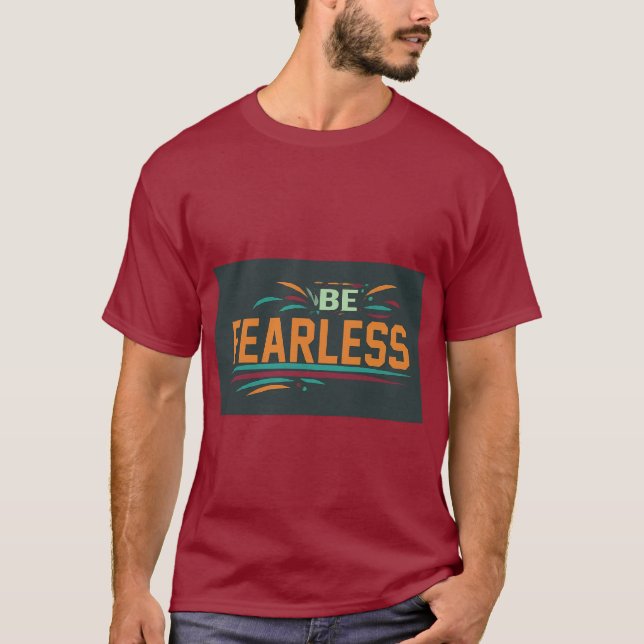be fearless T-Shirt (Front)