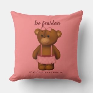 Be Fearless   Teddy Bear Baby Girl Throw Pillow