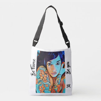 Be fierce Be you Crossbody Bag