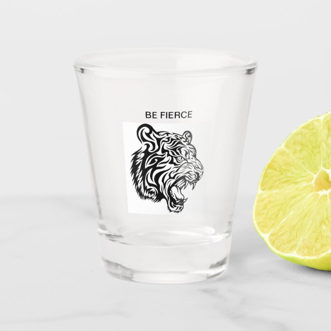 BE FIERCE Shot glass (Front)