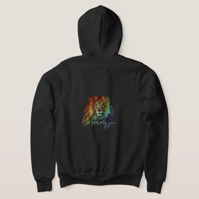 "Be Fiercely You" Full-Zip Hoodie. T-Shirt Hoodie (Laydown Back)