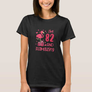 Be flamazing amazing flamingo love 82 birthday 82  T-Shirt