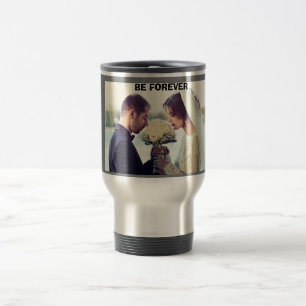 BE FOREVER TRAVEL MUG