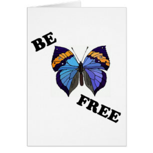 " BE FREE " BUTTERFLY