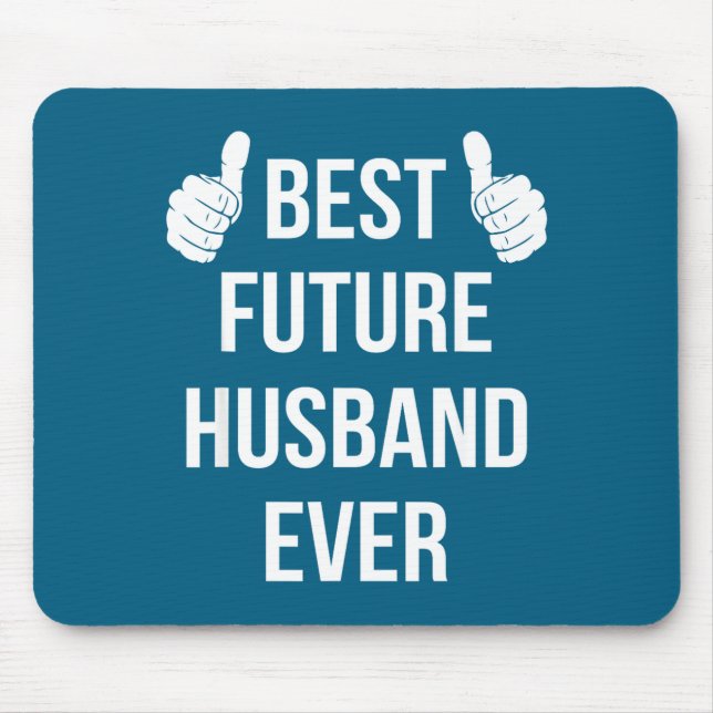 Be Future Husband Husband Fiance Mouse Pad (Front)
