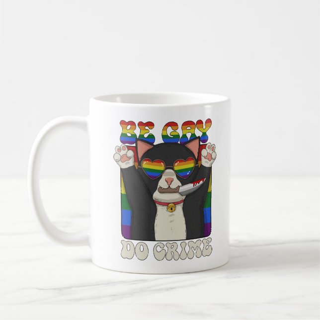 Be Gay Do Crime Coffee Mug (Left)