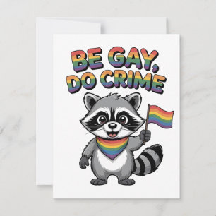 Be Gay Do Crime Funny Feral Racoon LGBTQ Card