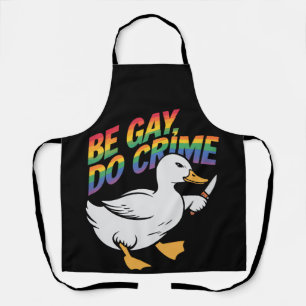 Be Gay Do Crime Funny Goose Rainbow Pride LGBTQ Apron