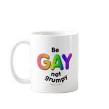 Be Gay, Not Grumpy