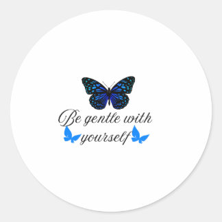 Be Gentle With Yourself Classic Round Sticker