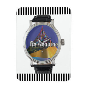 Be Genuine Refrigerator  Magnet