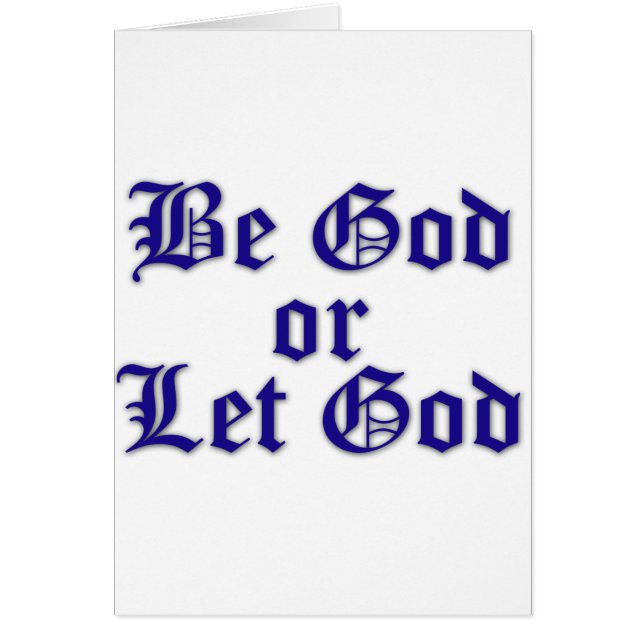 Be God or Let God (Front)