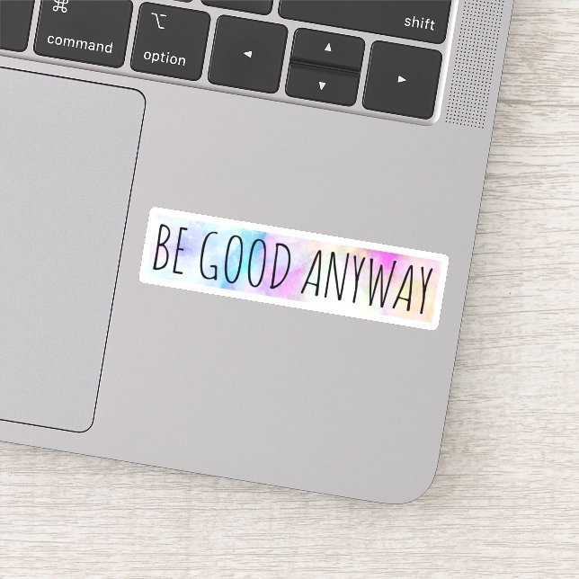 Be Good Anyway (Detail)