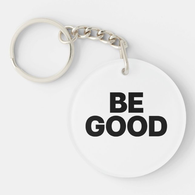 Be Good Key Ring (Front)